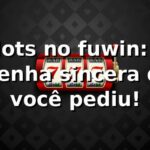 Slots no fuwin: A resenha sincera que você pediu! 🎰 Slots no fuwin: A resenha sincera que você pediu! 🎰